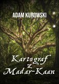 Kartograf z Madar-Kaan (eBook, ePUB) Kartograf z Madar-Kaan (eBook, ePUB)