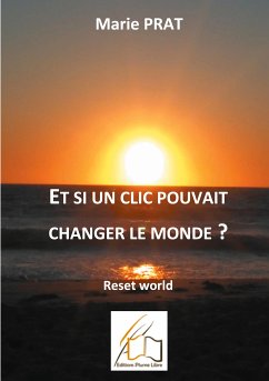 Et si un clic pouvait changer le monde? (eBook, ePUB) - Prat, Marie