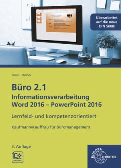 Büro 2.1 - Informationsverarbeitung Word 2016 - PowerPoint 2016 / Büro 2.1 - Kaufmann/Kauffrau für Büromanagement - Knop, Ellen;Rother, Gabriele