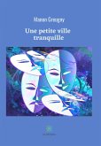 Une petite ville tranquille (eBook, ePUB)