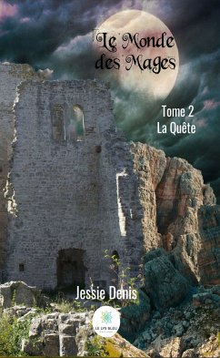 Le Monde des Mages - Tome 2 (eBook, ePUB) - Denis, Jessie