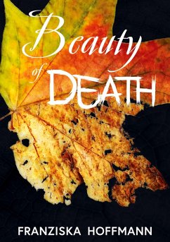 Beauty of Death (eBook, ePUB) - Hoffmann, Franziska