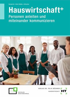 Hauswirtschaft+ (plus). Personen anleiten und miteinander kommunizieren - Gumprich, Ricarda;Katz-Raible, Daniela;Schuster, Bianca