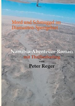 Mord und Schmuggel im Diamanten-Sperrgebiet - Reger, Peter