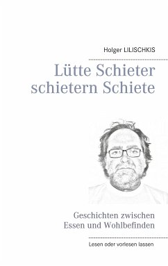 Lütte Schieter schietern Schiete (eBook, ePUB) - Lilischkis, Holger