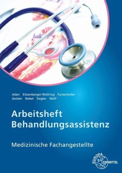 Arbeitsheft Behandlungsassistenz - Aden, Patricia;Eitzenberger-Wollring, Helga;Furtenhofer, Claudia