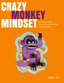 Crazy Monkey Mindset (eBook, ePUB)