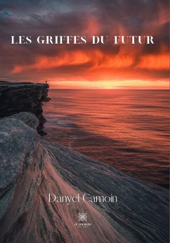 Les griffes du futur (eBook, ePUB) - Camoin, Danyel