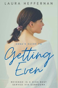 Anna's Guide to Getting Even - Heffernan, Laura