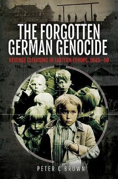 The Forgotten German Genocide - Brown, Peter C