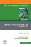 Sleep Disorders in Children and Adolescents, an Issue of Childand Adolescent Psychiatric Clinics of North America