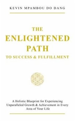 The Enlightened Path to Success & Fulfillment - Mpambou Do Dang, Kevin