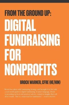 From the Ground Up: Digital Fundraising For Nonprofits - Warner Cfre, Brock