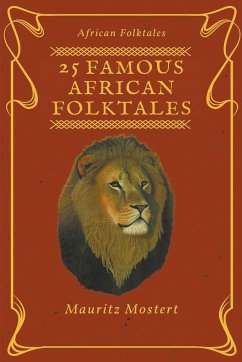 25 Famous African Folktales - Mostert, Mauritz