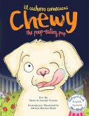 Chewy The poop-eating pup / Chewy El cachorro comecacas: Bilingual (English - Spanish) / Bilingüe (Ingles - Español)