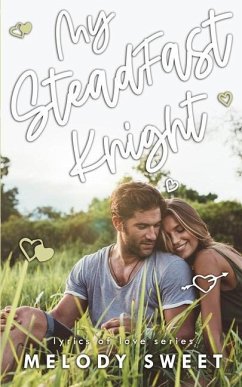 My Steadfast Knight: A First Love Sweet Romance Novel - Sweet, Melody