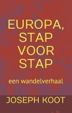 Europa, Stap Voor Stap: een wandelverhaal