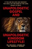 Unapologetic Gospel and Unapologetic Kingdom Lifestyle!