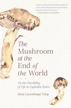Mushroom at the End of the World - Tsing, Anna Lowenhaupt