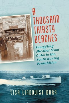 A Thousand Thirsty Beaches: Smuggling Alcohol from Cuba to the South During Prohibition