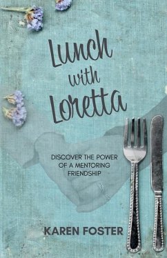 Lunch with Loretta - Foster, Karen