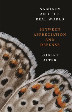 Nabokov and the Real World: Between Appreciation and Defense - Alter, Robert