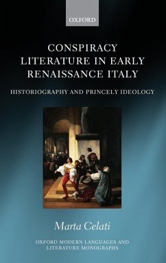 Conspiracy Literature in Early Renaissance Italy - Celati, Marta