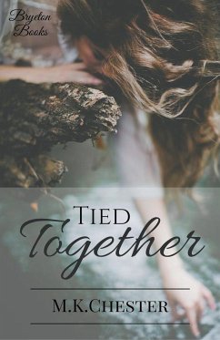 Tied Together - Chester, M. K.