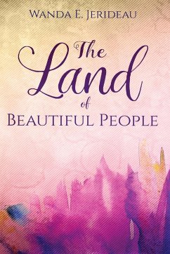 The Land Of Beautiful People - Jerideau, Wanda E.
