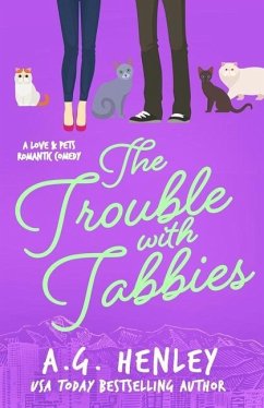 The Trouble with Tabbies - Henley, A. G.