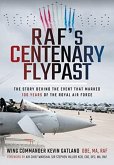 Raf's Centenary Flypast: The Story Behind the Event That Marked 100 Years of the Royal Air Force