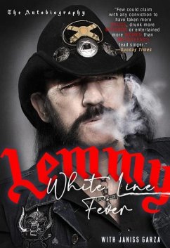 White Line Fever: The Autobiography - Garza, Janiss; Lemmy
