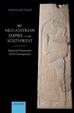 The Neo-Assyrian Empire in the Southwest - Faust, Avraham
