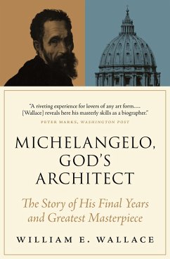 Michelangelo, God's Architect - Wallace, William E.