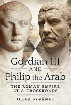 Gordian III and Philip the Arab - Syvanne, Ilkka