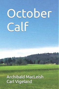 October Calf - Vigeland, Carl; Macleish, Archibald