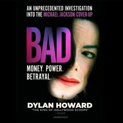 Bad: An Unprecedented Investigation Into the Michael Jackson Cover-Up - Howard, Dylan