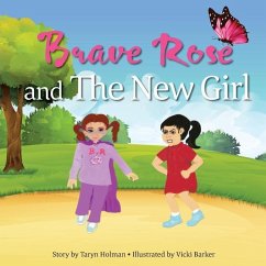 Brave Rose and the New Girl - Holman, Taryn