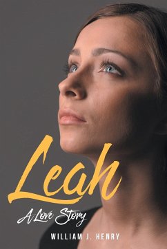 Leah: A Love Story - Henry, William J.