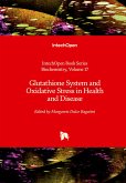 Glutathione System and Oxidative Stress in Health and Disease