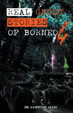 Real Ghost Stories of Borneo 4 - Alias, Aammton