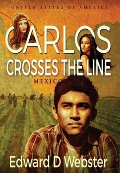 Carlos Crosses The Line - Webster, Edward D.