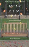 Let No Joy Go Unclaimed: The Blessings Continue
