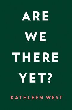 Are We There Yet? - West, Kathleen