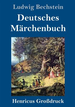 Deutsches Märchenbuch (Großdruck) - Bechstein, Ludwig