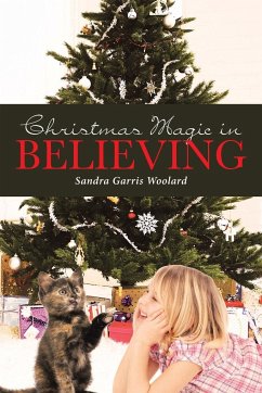 Christmas Magic in Believing - Woolard, Sandra Garris