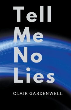 Tell Me No Lies - Gardenwell, Clair