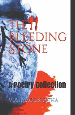 The Bleeding Stone - Zitha, Vusi Mxolisi
