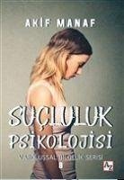 Sucluluk Psikolojisi - Manaf, Akif