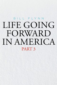 Life Going Forward in America - Flynn, Bill